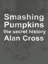 Smashing Pumpkins (eBook): the secret history